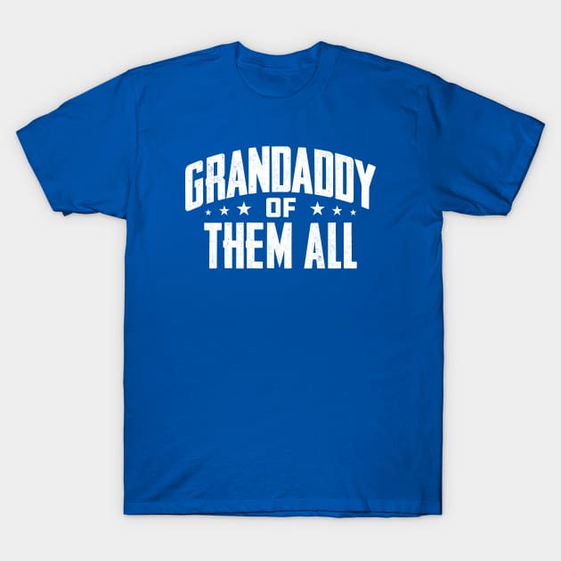 Grandaddy Of Them All T-Shirt by Wright Art